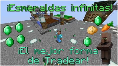 Como Tener Esmeraldas Infinitas En Minecraft La Mejor Forma De Tradear