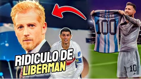 Ridiculo De Mart N Liberman Con Argentina Y Lionel Messi Cr Tica