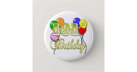 101st Birthday With Balloons Button Zazzle