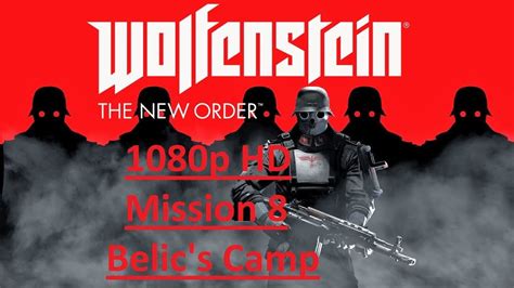 Wolfenstein The New Order Part 8 Belics Camp Gameplay