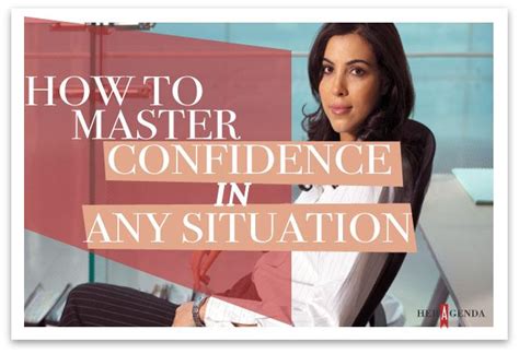 Her Agenda — How To Master Confidence In Any Situation