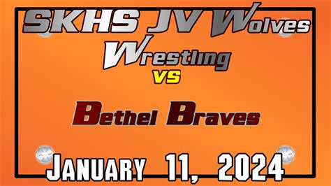 Skhs Jv Wolves Wrestling Vs Bethel Bison January 11 2024 Youtube