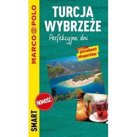 Przewodnik Marco Polo SMART Turcja Wybrzeże mapa 38 19 zł Allegro