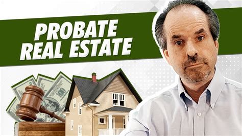 Probate Real Estate The Probate Process From Start To Finish 2020