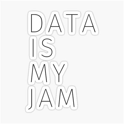 Data Is My Jam Sticker For Sale By Oreo2020 Redbubble