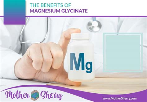 The Benefits Of Magnesium Glycinate Mother Sherry