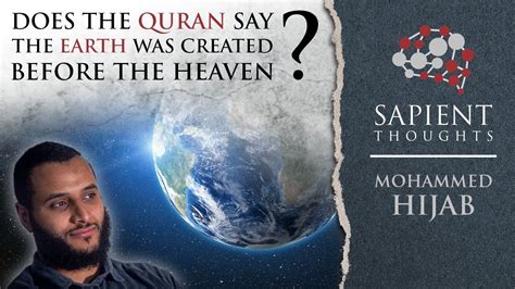 Sapient Thoughts 6 Does The Quran Say The Earth Was Created Before