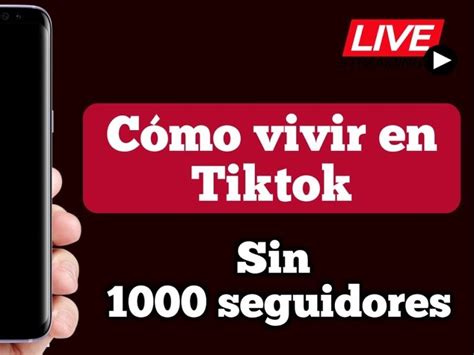 Cómo hacer directos en TikTok sin tener 1000 seguidores Noticias