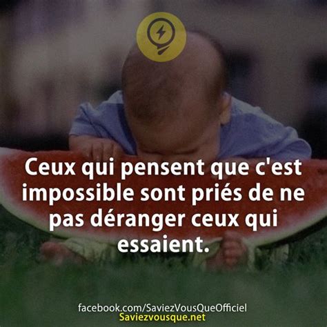 Ceux Qui Pensent Que Cest Impossible Sont Pri S De Ne Pas D Ranger