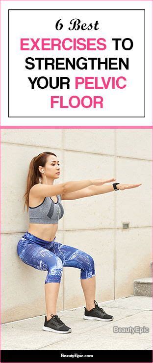 Pelvic Floor Exercises Best Moves To Strengthen Your Pelvic Floor