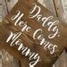 Daddy Here Comes Mommy Ring Bearer Sign Flower Girl Sign Etsy