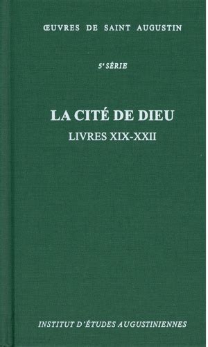 La cité de Dieu Livres XIX XXII de Saint Augustin Poche Livre