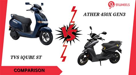 Ather 450x Gen 3 Vs Tvs Iqube Electric St Comparison Whos Better