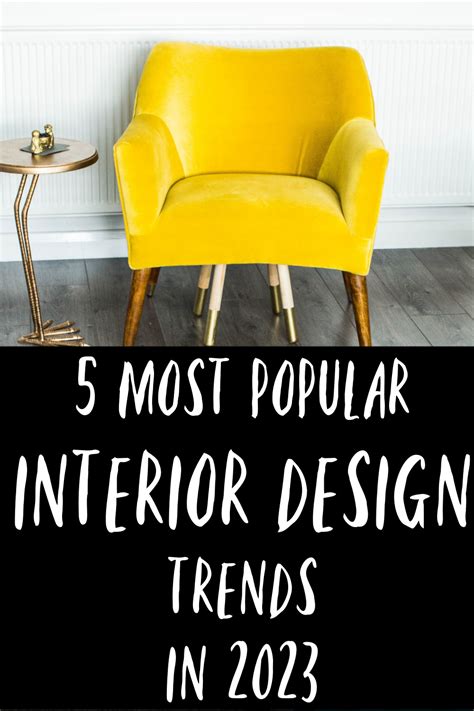 5 Of The Best Interior Design Trends 2023 A Beautiful Space