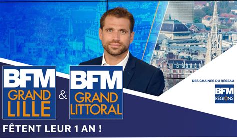 BFM Grand Lille et BFM Grand Littoral une première année réussie La