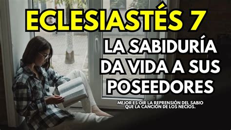 Eclesiastés 7 La sabiduría y la insensatez bible biblia eclesiastes