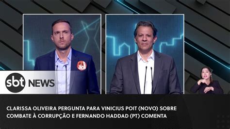 Clarissa Oliveira Pergunta Para Vinicius Poit E Fernando Haddad Comenta