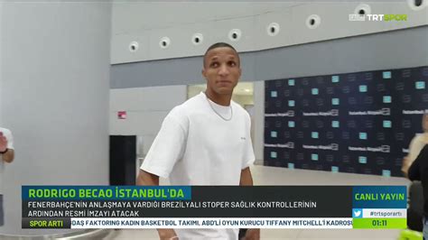 Trt Spor On Twitter Rodrigo Becao Fenerbah E I In Stanbul Da