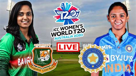 Bangladesh Women Vs India Women Live Warm Up Matches Icc Women S T