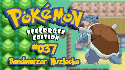 Pokémon Feuerrot Randomizer Nuzlocke 037 Geil Let s Play