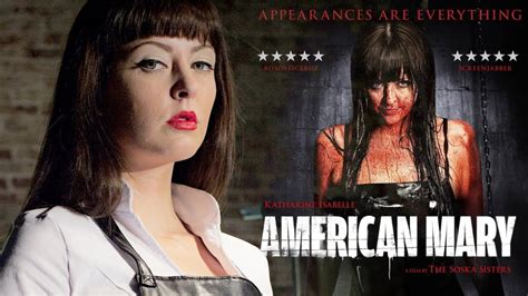 Body Horror Katharine Isabelle Y Las Gemelas Soska American Mary