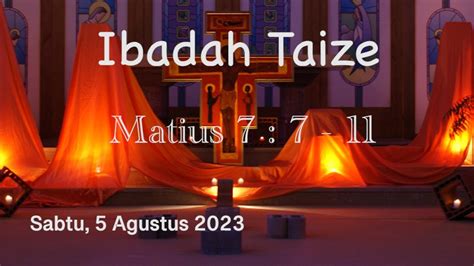 Sabtu Agustus Ibadah Taize Matius