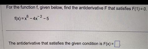 [solved] For The Function F Given Below Find The Antiderivative F That Course Hero