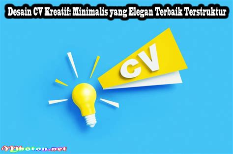Desain Cv Kreatif Minimalis Yang Elegan Terbaik Terstruktur Mboton