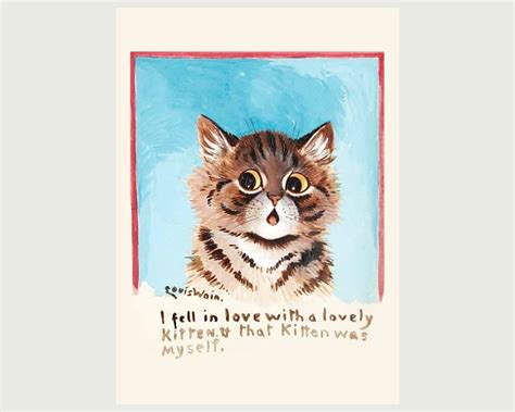 Louis Wain Cat Art Print I Fell In Love With A Lovely Kitten That