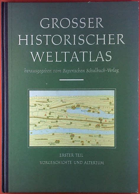 Grosser Historischer Weltatlas Erster Teil Vorgeschichte Und Altertum