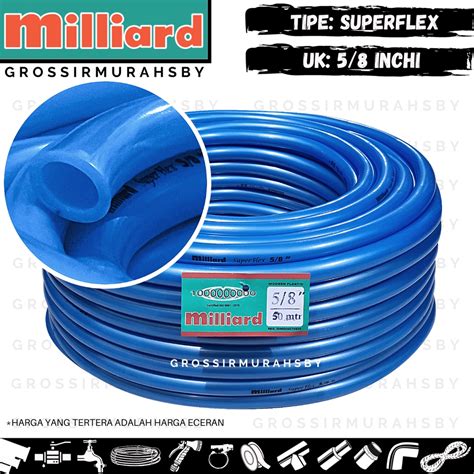 Jual Selang Air Milliard Superflex Inchi Harga Permeter Metalik