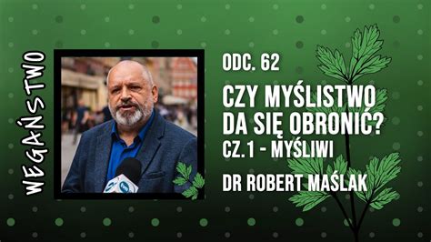 Czy My Listwo Da Si Obroni Cz My Liwi Dr Robert Ma Lak Odc