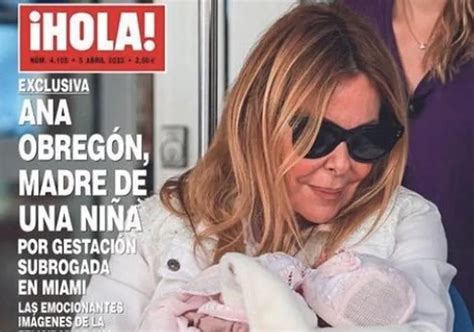 Ana Obreg N Tras Ser Madre De Una Ni A Por Gestaci N Subrogada He