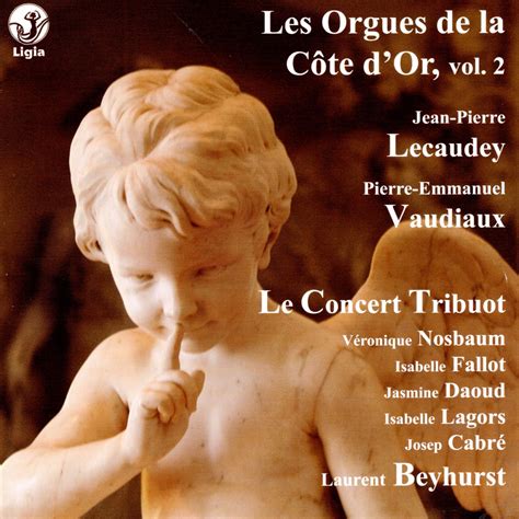 Les orgues de la Côte d Or Vol 2 álbum de Jean Pierre Lecaudey