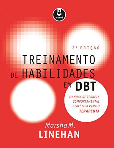 Treinamento De Habilidades Em DBT Manual De Terapia Comportamental