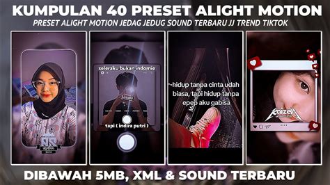 KUMPULAN 40 PRESET ALIGHT MOTION KECE TERBARU 2024 TREND JJ VIRAL TIK