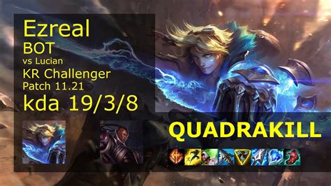 Ezreal ADC vs Lucian KR Challenger 19 3 8 Patch 11 21 Gameplay 롤