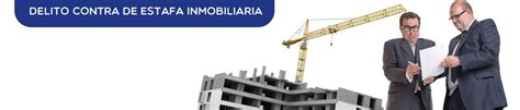 Abogados Expertos En Delito De Estafa Inmobiliaria