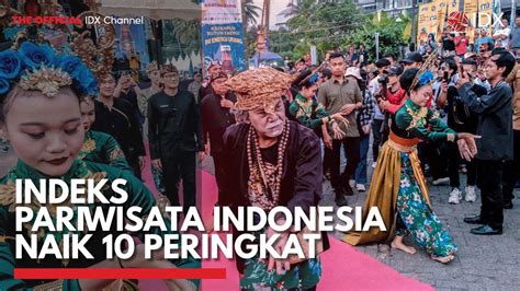 Indeks Pariwisata Indonesia Naik 10 Peringkat IDX CHANNEL YouTube