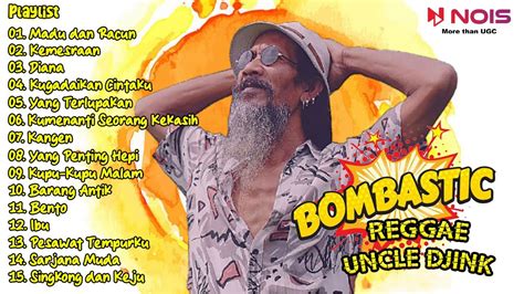 Uncle Djink Madu Dan Racun Kemesraan Diana Full Album Reggae