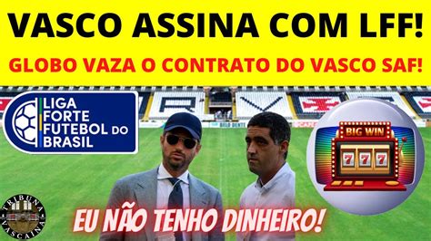 VASCO ASSINA A LIGA FORTE FUTEBOL COMO GLOBO TEVE ACESSO AO