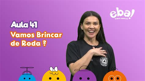 Eba Aula Vamos Brincar De Roda Youtube