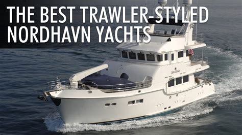 Top 5 Trawler Styled Yachts By Nordhavn Yachts Price Features YouTube