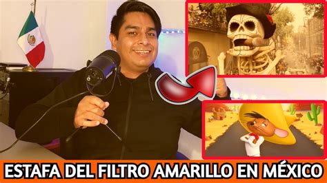 La Estafa Del Filtro Amarillo En Pel Culas De M Xico Youtube