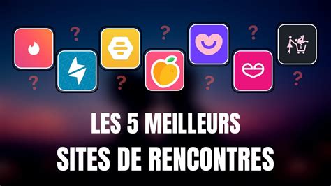 Les 5 MEILLEURS Sites De Rencontres En 2024 EXPLICATIONS YouTube