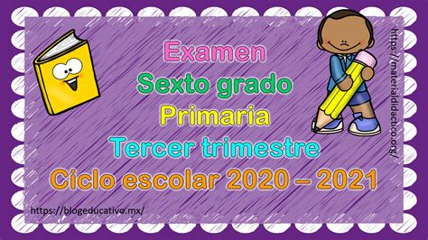 Fabuloso Examen Del Sexto Grado De Primaria Del Tercer Trimestre Del