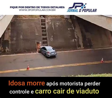 Motorista Perde Controle Do Carro Que Cai De Viaduto Provocando Morte