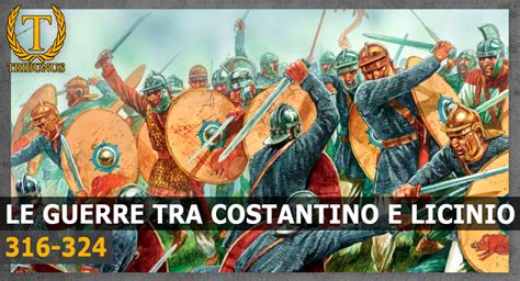 Le Guerre Tra Costantino E Licinio Ultima Lotta Per Il