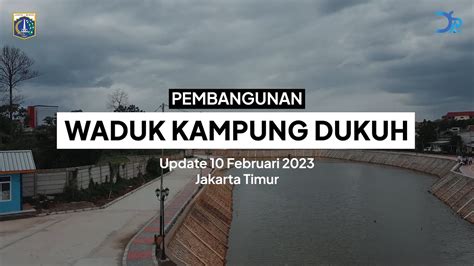 Pembangunan Waduk Kampung Dukuh Februari Youtube