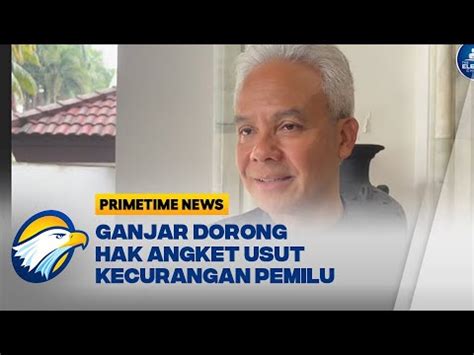 Ganjar Dorong Hak Angket Usut Kecurangan Pemilu YouTube